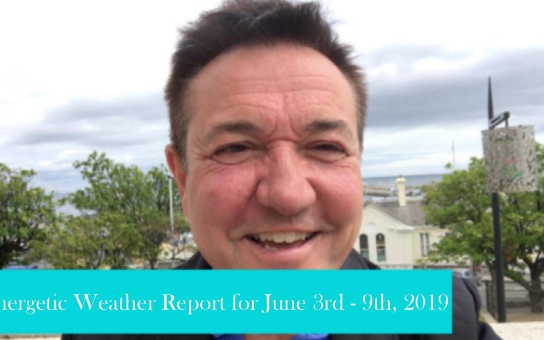 Energetic Weather Report for June 3rd – 9th